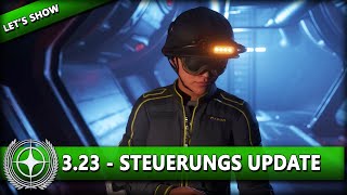 ALPHA 3.23 - WICHTIGSTE STEUERUNGS UPDATES ⭐ STAR CITIZEN [Alpha 3.23] Let's Show Deutsch/German