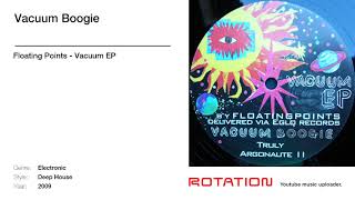 Floating Points - Vacuum Boogie
