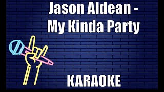 Jason Aldean - My Kinda Party (Karaoke)