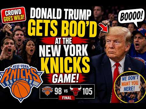 Donald Trump Gets BOO'D 😳 At New York Knicks Game & The Crowd Goes CRAZY!