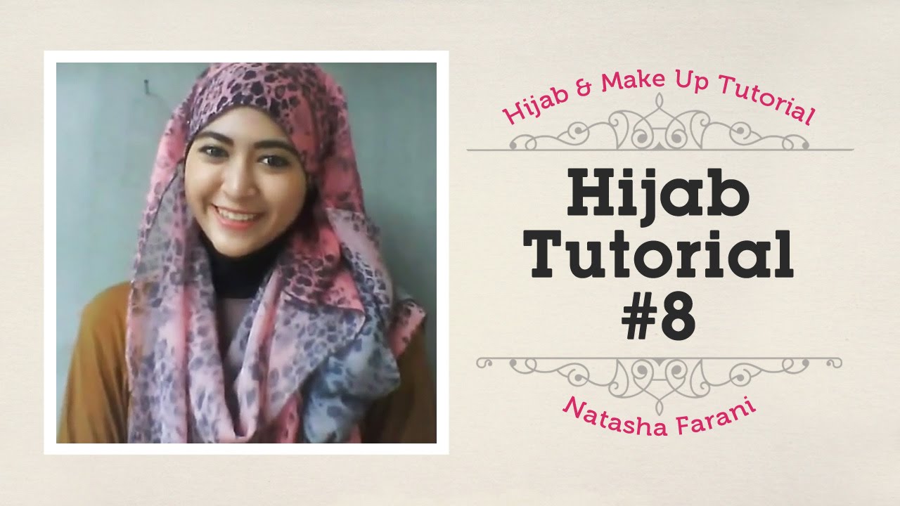 Hijab Tutorial Natasha Farani 8 YouTube