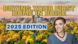 First-Time Home Buyer Tips for Boise Idaho 2025 Avoid These Costly Mistakes