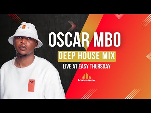 Oscar Mbo Deep House Mix | Housenamba