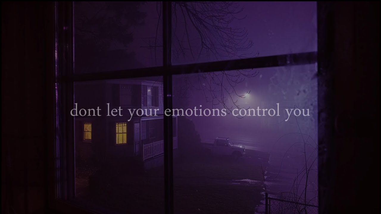 dont let your emotions control you