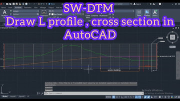 How to Draw L profile and cross section in AutoCAD using swdtm. Complete details in Malayalam .