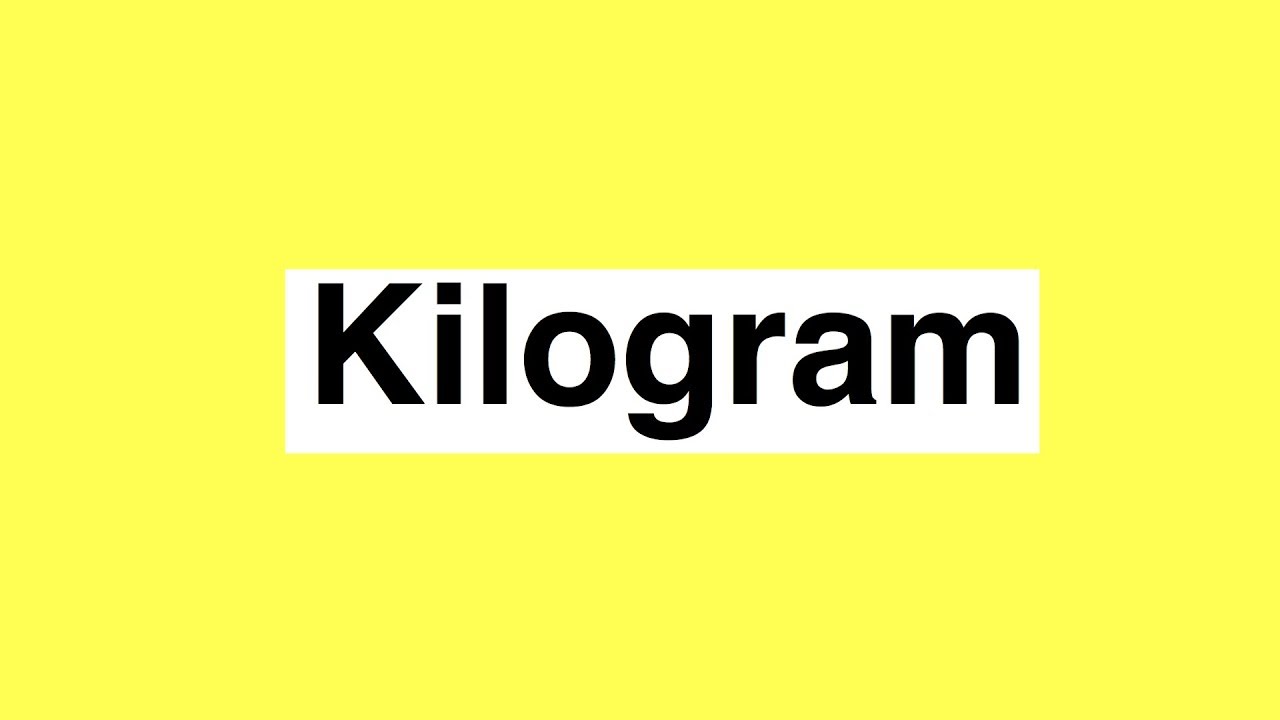 new-definition-of-kilogram-hindi-urdu-youtube