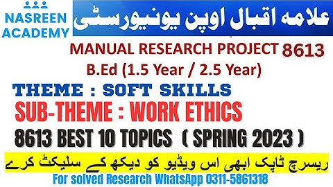 Research project 8613 Topics 2023 | Bed | 8613  subtheme Work Ethics topics | Aiou