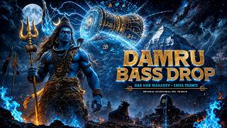 Damru Bass Drop | Mahakal Trance 🔥 | Har Har Mahadev | Shiva Psy Trance