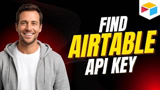 Where Can I Find Airtable API Key [Step By Step Guide]