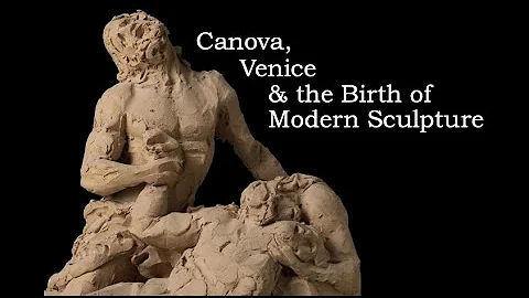 #SVPresents: Canova, Venice & the Birth of Modern ...