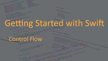 Getting Started With Swift #5 - Control Flow