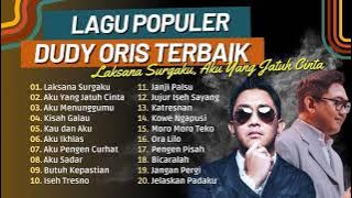 Full Album Terbaik Dudy Oris | Laksana Surgaku, Aku Yang Jatuh Cinta | Terbaru Tanpa Iklan