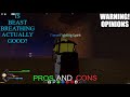 is beast breathing good? [PROJECT SLAYERS]