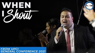 Video thumbnail of "When I Shout / Testify + Testimonies | UPCI General Conference 2021"