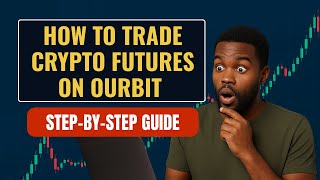 Crypto Futures Trading for Beginners 🚀 Learn How to Trade Futures on Ourbit (Step-by-Step)