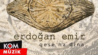 Erdoğan Emir - Qese Na Dina (Official Audio © Kom Müzik)