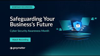 Safeguarding Your Business | Cyber Security Webinar Recording