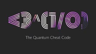 The Quantum Cheat Code