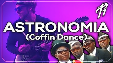Thumbnail of ASTRONOMIA (Coffin Dance Meme) || Metal Cover by RichaadEB