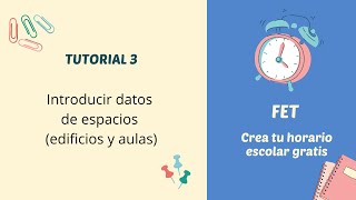 CREAR UN HORARIO ESCOLAR CON FET. TUTORIAL 3