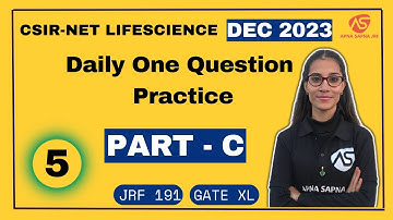 Part - C PYQs Practice || CSIR-NET DEC 2023 #apnasapnajrf