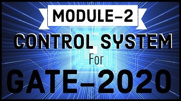 Control Systems Module-2 | GATE-2020 | ESE-2020