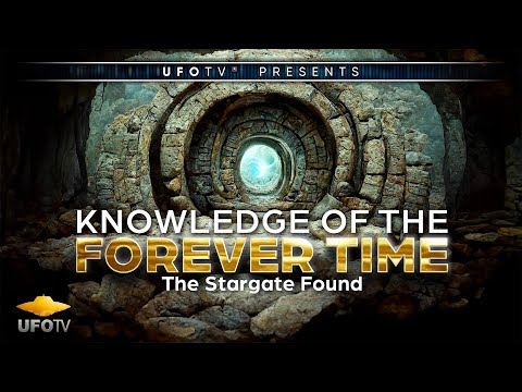 The Knowledge of the Forever Time - The Stargate Found