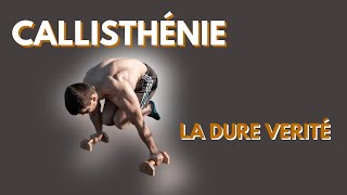 LA DURE VÉRITÉ DE LA CALLISTHÉNIE