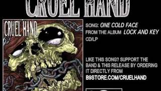 Watch Cruel Hand One Cold Face video