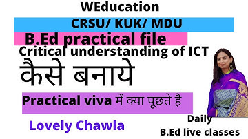 WEducation|B.Ed 1st year practical files|viva questiona|Critical of understanding of ICT|