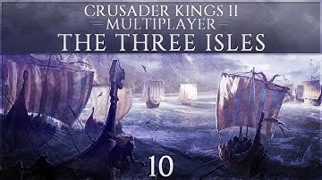 Crusader Kings 2 Multiplayer - The Three Isles - Episode 10 ...Gabe vs Cthulhu...