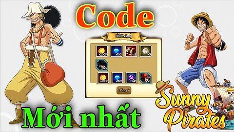 Code Sunny Pirates Going Merry SIÊU VIP| Code Kho Báu Huyền Thoại Eng mới CẬP NHẬT.