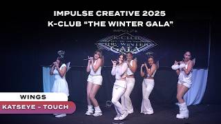 [K-CLUB: "THE WINTER GALA" | WINGS "TOUCH" BY KATSEYE || Impulse Creative