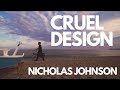 Nicholas johnson  cruel design official