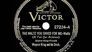 Video thumbnail of "1940 HITS ARCHIVE: The Waltz You Saved For Me - Wayne King (his theme--1940 version)"