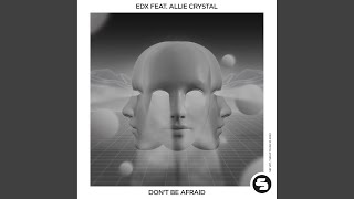 Don't Be Afraid (Extended Mix)