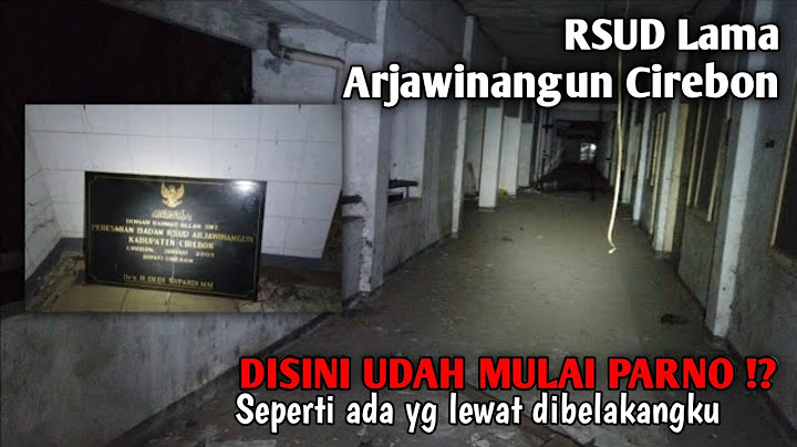 RSUD LAMA ARJAWINANGUN CIREBON ( Part 1 )