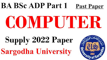 BA BSc ADP Part 1 Computer Original Paper Supply 2022 Sargodha University - ADP Papers UOS