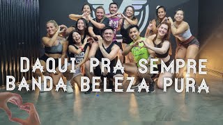 DAQUI PRA SEMPRE | BANDA BELEZA PURA | COREOGRAFÍA ANDY LOVE | CLASE HITS