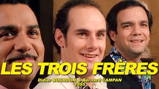 LES TROIS FRÈRES 1995 N°1/2 (Didier BOURDON, Bernard CAMPAN, Pascal LÉGITIMUS)