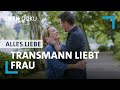 Transmann liebt Frau - Beziehung gegen Widerstände | Alles Liebe! | SWR Doku