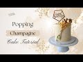 Popping Champagne Cake Tutorial | Easy DIY Gold Celebration Cake