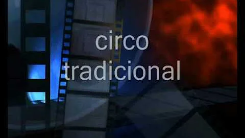 O que é um circo tradicional?