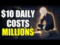 What $10 a Day Actually Costs You Over 20 Years