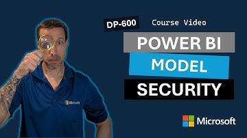 Module: Enforce Power BI model security DP-600