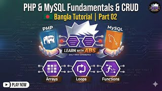 PHP and MySQL Fundamentals & CRUD | PHP Bangla Tutorial | Part 02