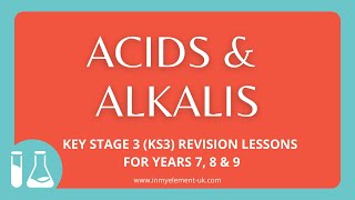 Acids & Alkalis (the Differences, pH Scale, Indicators) - Chemistry Revision (Years 7, 8 & 9)