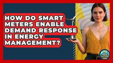 How Do Smart Meters Enable Demand Response in Energy Management? - Your Utilities Hub