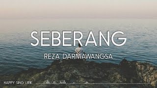 Reza Darmawangsa - Seberang (Lirik)