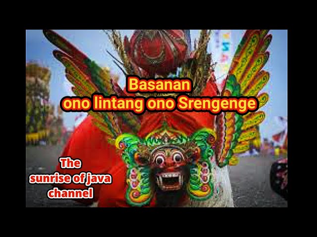 Basanan ono lintang ono Srengenge versi jaranan barong banyuwangi full bass class=